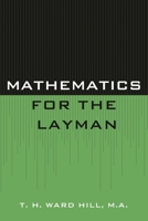 Mathematics for the Layman 1442234180 Book Cover