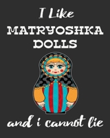 I Like Matryoshka Dolls And I Cannot Lie: Stacking Dolls Enthusiasts Gratitude Journal 386 Pages Notebook 193 Days 8x10 Meal Planner Water Intake Chores 1709884428 Book Cover