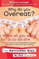 Why Do You Overeat? When all you want is to be slim 1907797246 Book Cover