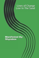 Lines of Change: Gold Jacket-Green Jacket: A Line In The Sand (The Shyzalosophical Volumes of Works) B0FRWYHY1R Book Cover