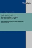 Das Interbankenverhaltnis Im Uberweisungsrecht: Vom Weiterleitungsmodell Zum Sepa Credit Transfer Scheme Rulebook 3847100009 Book Cover