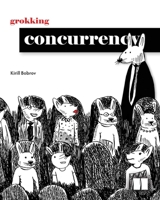 Grokking Concurrency 1633439771 Book Cover