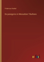 De panegyrico in Messallam Tibulliano 3563211663 Book Cover