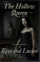 The Hollow Queen: Bride of Havenwood B0F9NXF6PW Book Cover