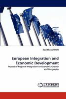 European Integration and Economic Development: Impact of Regional Integration on Economic Growth and Geography 3843372764 Book Cover