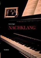 Nachklang: Ein Familienroman über die Unfreiheit in jedem Einzelnen und die Suche der Seele nach Raum 3734570190 Book Cover