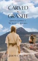 Carved in Granite: Cornelius Campbell and the Legend of Chocorua 1735508535 Book Cover