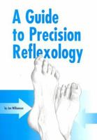 A Guide to Precision Reflexolgy 1856421767 Book Cover