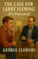 The Case for Larry Fleming: It's Personal B0FFWVR64N Book Cover