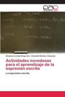 Actividades novedosas para el aprendizaje de la expresión escrita 6200410984 Book Cover