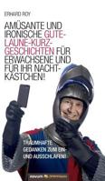 Amusante Und Ironische Gute-Laune-Kurzgeschichten Fur Erwachsene Und Fur Ihr Nachtkastchen! 390306713X Book Cover