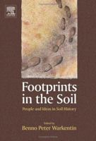 Footprints in the Soil: People and Ideas in Soil History 0444521771 Book Cover