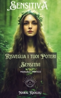 Sensitiva: Risveglia i tuoi poteri sensitivi 1447594258 Book Cover