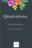 Quarentena: Quando a Amazônia Parou 6500151011 Book Cover