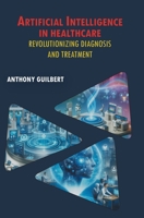 Artificial Intelligence in Healthcare: Revolutionizing Diagnosis and Treatment B0F1KPQK9K Book Cover