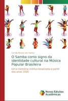 O Samba como signo da identidade cultural na M�sica Popular Brasileira 6139722306 Book Cover