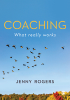 Coaching - What Really Works 1529744725 Book Cover