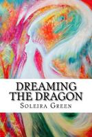 Dreaming the Dragon: Rapturing the Dreamborn 1530047153 Book Cover