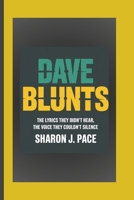 DAVE BLUNTS: The Lyrics They Didn’t Hear, the Voice They Couldn't Silence B0F4DJ63XJ Book Cover