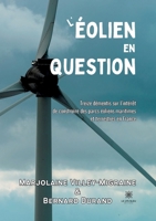 L'éolien en question: Treize démentis sur l'intérêt de construire des parcs éoliens maritimes et terrestres en France B0C7F7GJT5 Book Cover