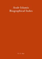 Arab-Islamic Biographical Index / Arabischer-Islamischer Biographischer Index 3598339070 Book Cover
