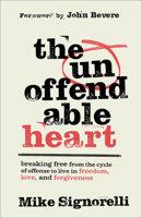 Unoffendable Heart : Breaking Free from the Cycle of Offense to Live in Freedom, Love, and Forgiveness 080077261X Book Cover
