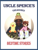 Uncle Spence's Treasured Bedtime Stories 1519554397 Book Cover