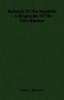 Bulwark of the Republic: A Biography of the Constitution B0006ANUNS Book Cover