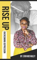 RISE UP: Overcoming Depression: Strong people get depression too! 1696413028 Book Cover