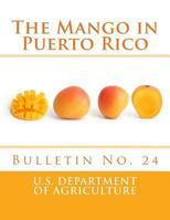 The Mango in Puerto Rico: Bulletin No. 24 1985255758 Book Cover