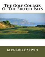 The golf courses of the British Isles 0882664859 Book Cover