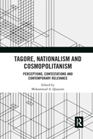 Tagore, Nationalism and Cosmopolitanism 1032175095 Book Cover