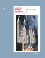 Compressed Meanings: The Donor's Model in Medieval Art to Around 1300: Origin, Spread and Significance of an Architectural Image in the Rea 250352835X Book Cover