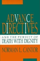 Advance Directives and the Pursuit of Death with Dignity (Medical Ethics Series) 025331304X Book Cover