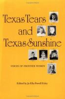 Texas Tears and Texas Sunshine (Centennial Series of the Association of Former Students Texas A & M University) 089096453X Book Cover