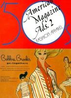 50'S American Magazine Ads. 2: Fashion Apparel 4766104374 Book Cover