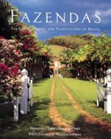 Fazendas: The Great Houses and Plantations of Brazil 1558598766 Book Cover