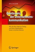 Quintessenz Der Unternehmenskommunikation: Wie Sie Ihre Ziele Im Dialog Mit Ihren Stakeholdern Besser Erreichen Konnen 3642216889 Book Cover