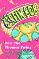 Orfin Bob and the Thomas Twins: The Adventure Begins 0595344429 Book Cover