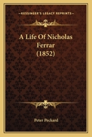 A Life Of Nicholas Ferrar 1104596326 Book Cover