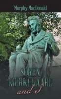 Soren Kierkegaard and I 1665579609 Book Cover