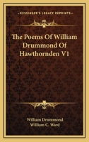 The Poems Of William Drummond Of Hawthornden V1 1162964200 Book Cover
