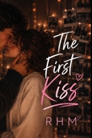 The First Kiss [Special Edition]: A Messy College Friends-to-Lovers Romance B0H3K8VZR8 Book Cover