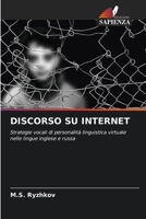 DISCORSO SU INTERNET: Strategie vocali di personalità linguistica virtuale nelle lingue inglese e russa 6203176559 Book Cover