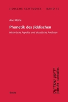 Jidische Schtudies 15: Phonetik des Jiddischen: Historische Aspekte und akustische Analysen (German Edition) 3967696057 Book Cover