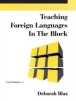 Teaching Foreign Languages in the Block (Teaching in the Block) 1883001528 Book Cover