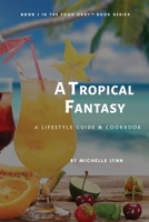A Tropical Fantasy 1727508106 Book Cover