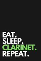 Eat Sleep Clarinet Repeat Music Sheet Birthday Gift: Music Sheet Gift, 110 Pages, 6x9, Soft Cover, Matte Finish 1655292455 Book Cover
