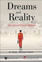 Dreams and Reality: New Era of China's Reform 9814651966 Book Cover