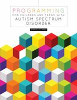 Programming for Children and Teens with Autism Spectrum Disorder 0838912060 Book Cover